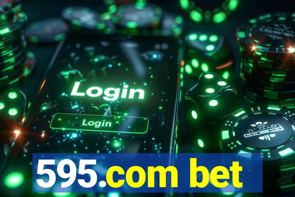 595.com bet